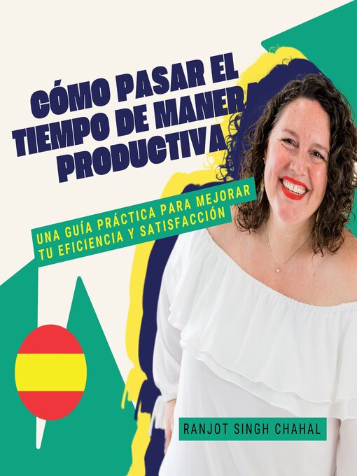 Title details for Cómo Pasar el Tiempo de Manera Productiva by Ranjot Singh Chahal - Available